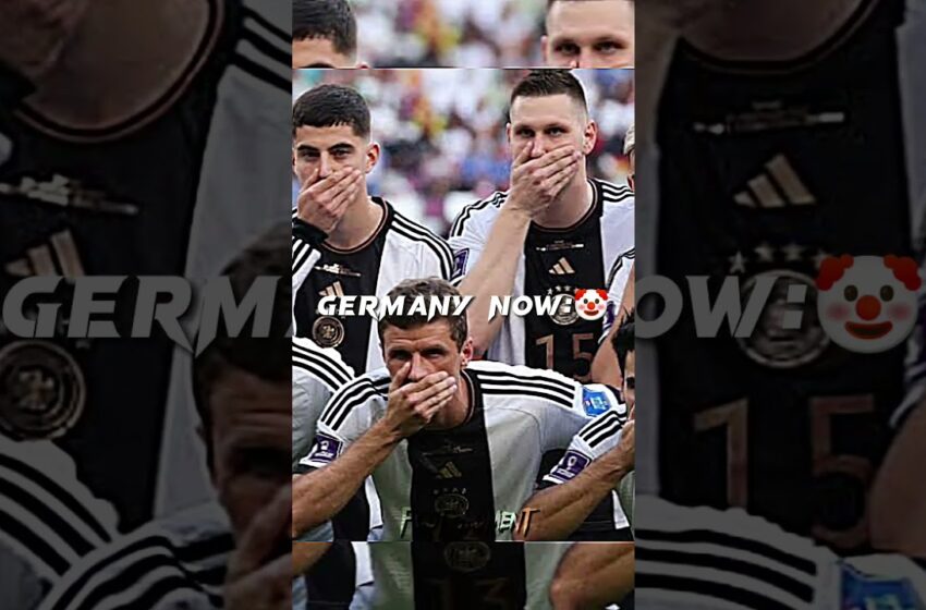  Germany now vs then 🥶🥶 #football #shorts #edit