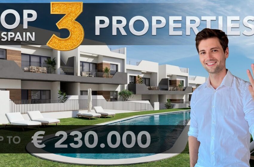  Top 3 Properties to Buy in Spain — The Best Real Estate Choice!