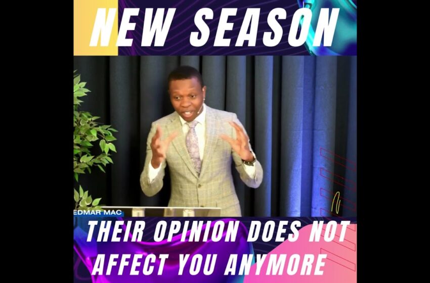  Their Opinion Does Not Affect You Anymore | Edmar Mac