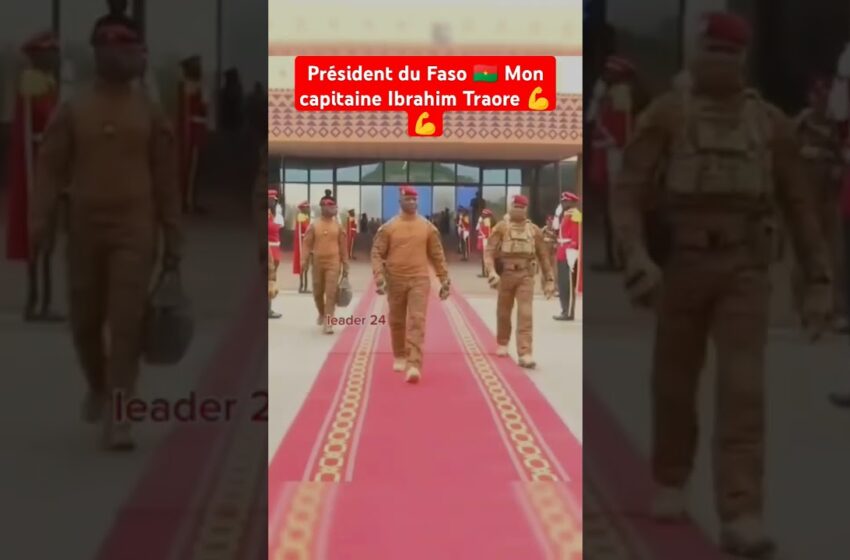  Président du Faso Ibrahim Traoré @OneLove-jp2hg #africa #fashion #model #marhaba #team #duet #army